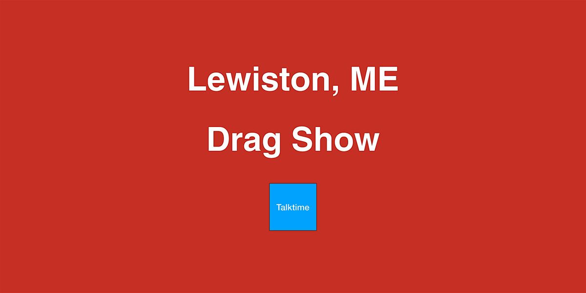 Drag Show - Lewiston