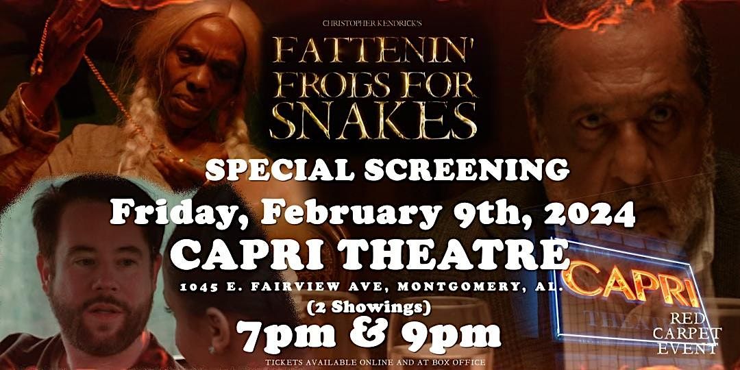 Fattenin Frogs For Snakes Movie Screening, Capri Theatre, Montgomery, 9