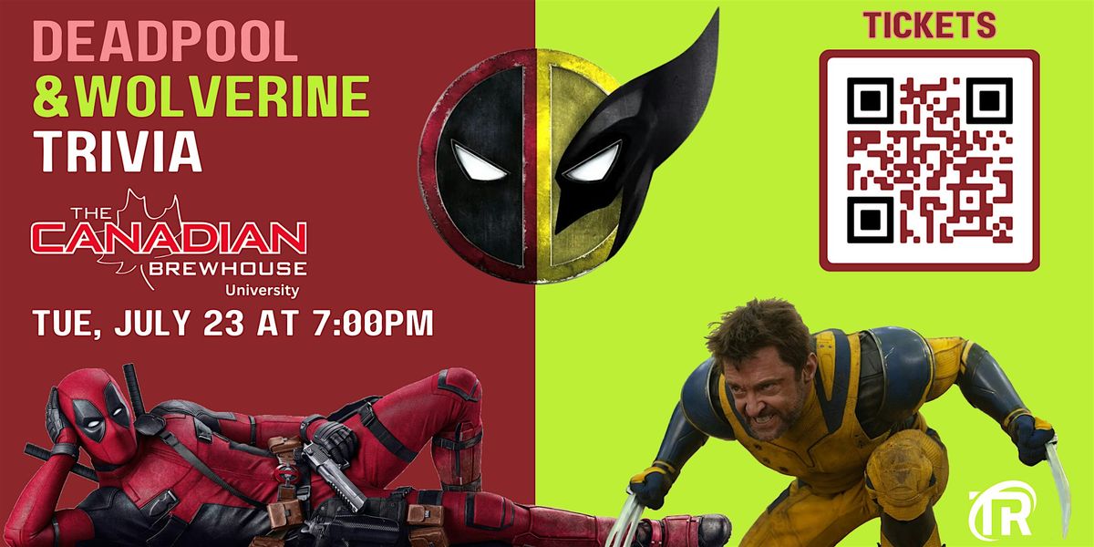 Deadpool & Wolverine Trivia Night July 23rd @7pm - CBH University