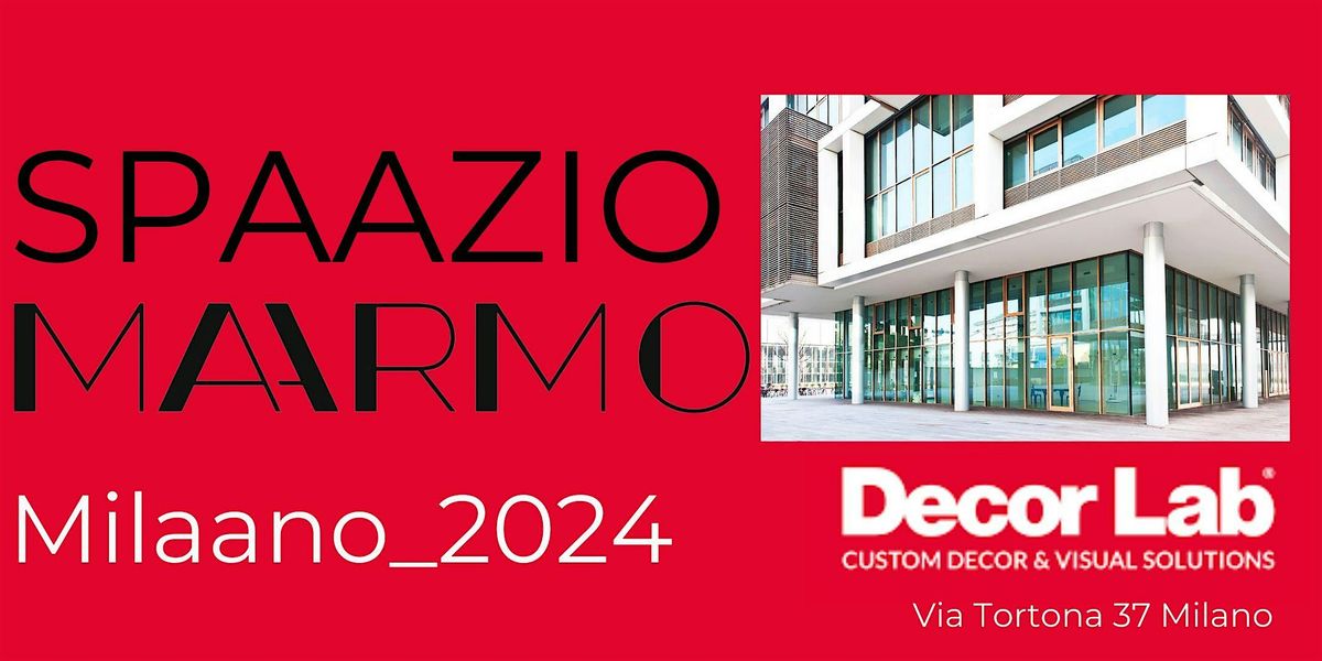 APRE SPAAZIO MAARMO AL DECORLAB di MILANO