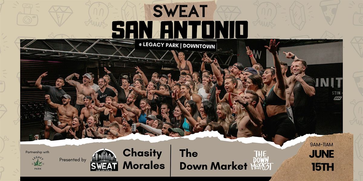 Sweat San Antonio @ Legacy Park