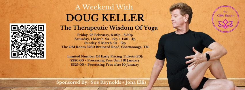 Doug Keller Weekend - The Therapeutic Wisdom Of Yoga