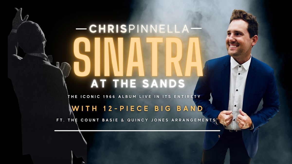 The STAR Centre presents: Chris Pinnella: Sinatra at the Sands