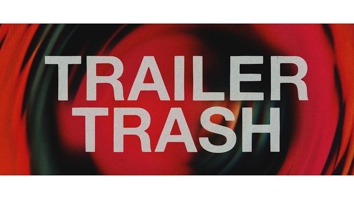 TRAILER TRASH with Nathan Boone (REVUE MEMBERS ONLY SCREENING!), The