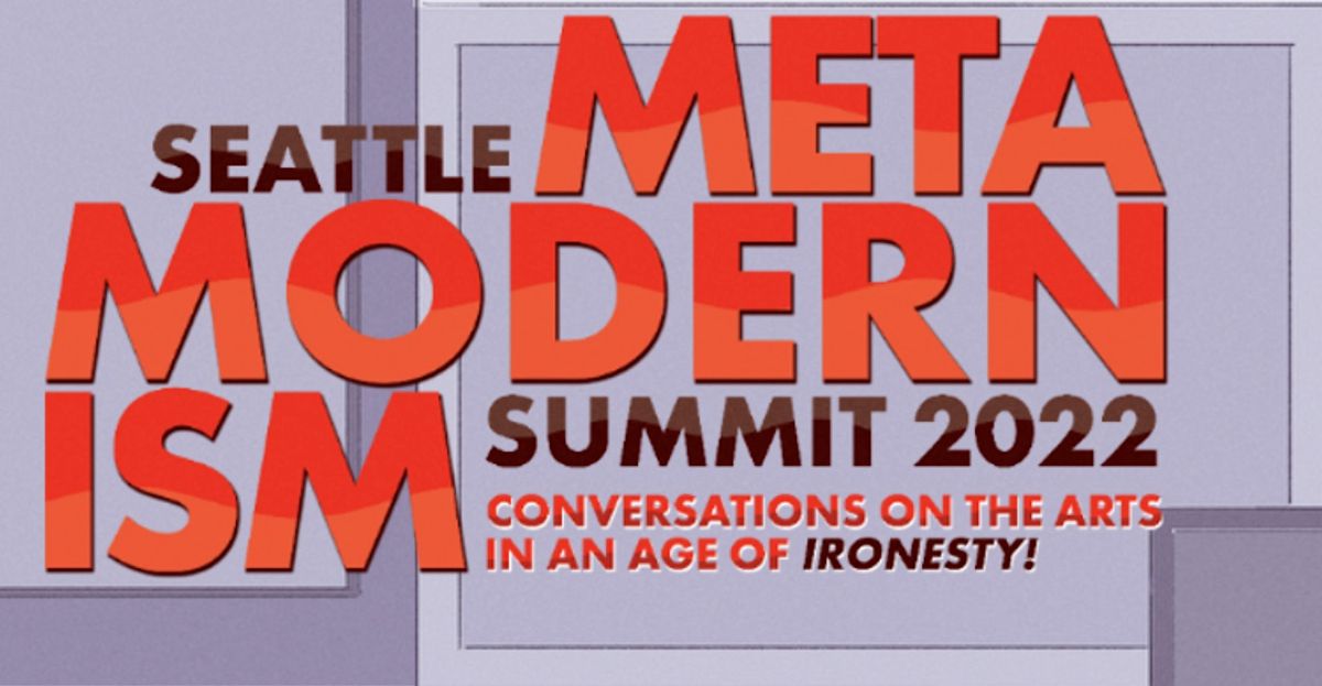 Seattle Metamodernism Summit 2022 @ BALLARD HOMESTEAD