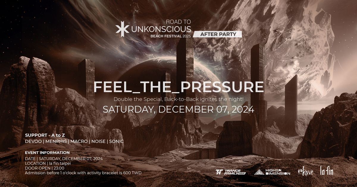 Feel The Pressure\u3010Road to UNK 2025 After Party\u3011