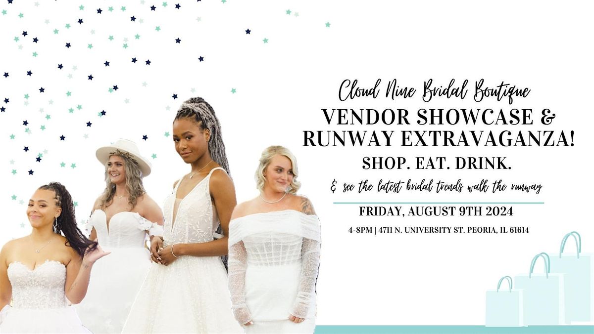 Cloud Nine Bridal Boutique: Vendor Showcase & Runway Extravaganza