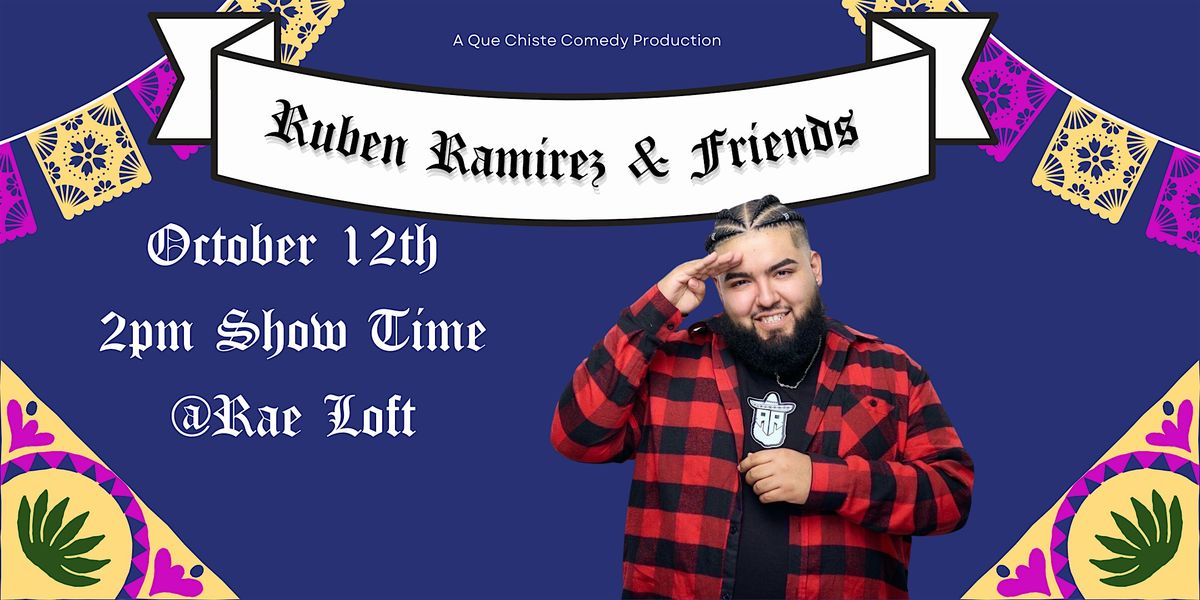 QUE CHISTE COMEDY FEST PRESENTS: RUBEN RAMIREZ