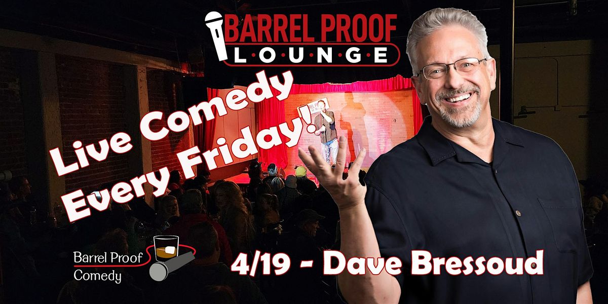 Friday Night Comedy!  - Dave Bressoud -  Downtown Santa Rosa