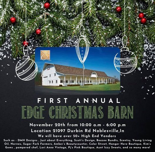 Noblesville Christmas 2022 Edge Christmas Barn, Pin21097 Durbin Rd, Noblesville, In 46060-9330, United  States, 20 November 2021