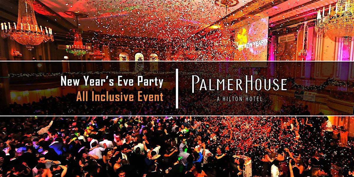 New Year's Eve Party 2025  at The Palmer House Hilton