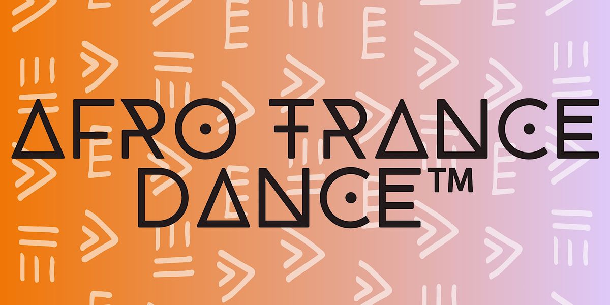 Afro Trance Dance\u2122 : Where Rave Meets Ritual