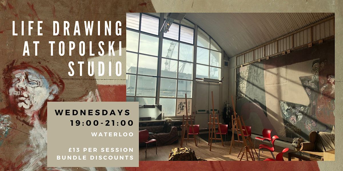 Wednesday Life Drawing at Topolski Studio