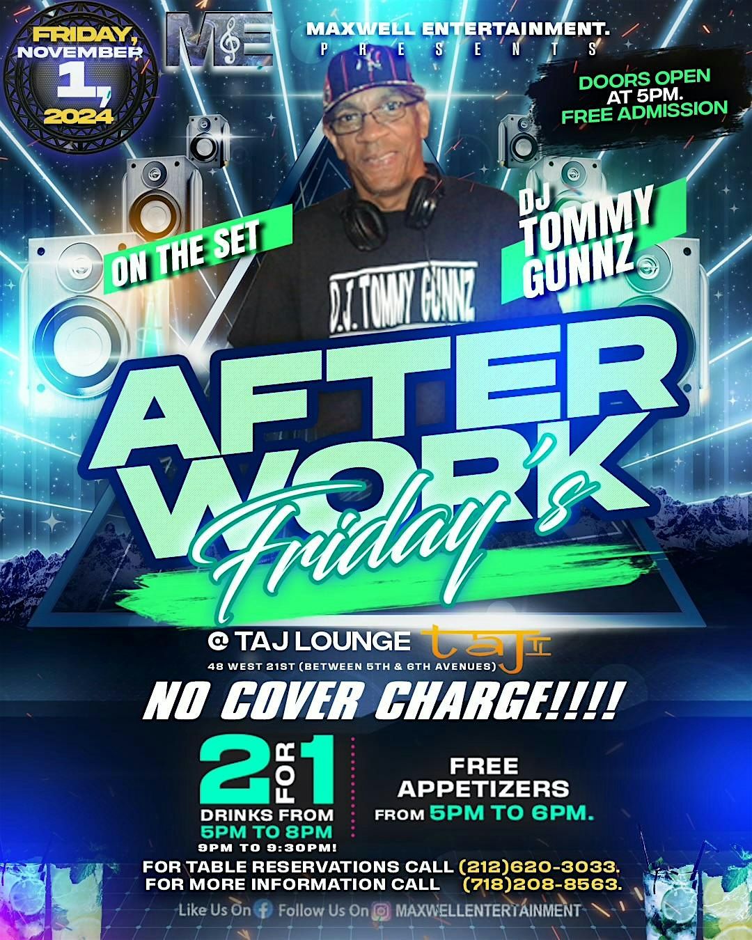 TAJ Lounge- AFTER-WORK FRIDAYS W\/ MAXWELL ENTERTAINMENT