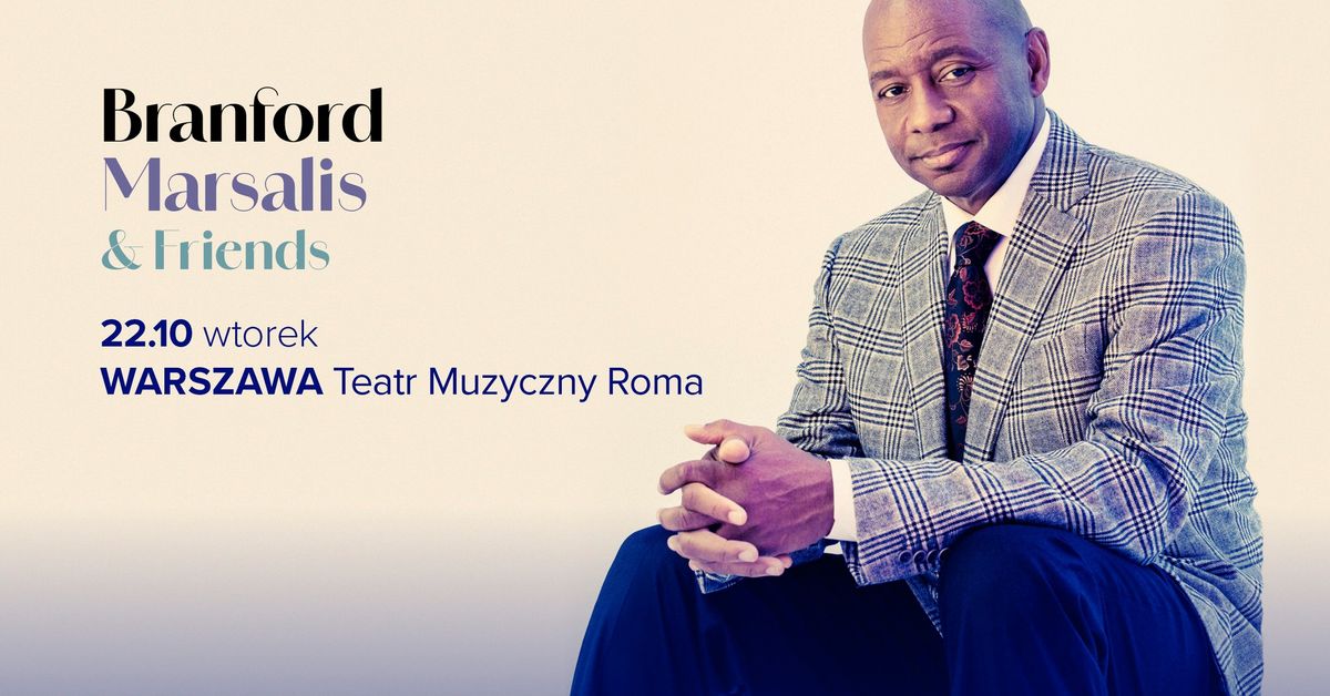 BRANFORD MARSALIS & FRIENDS - WARSZAWA TEATR ROMA