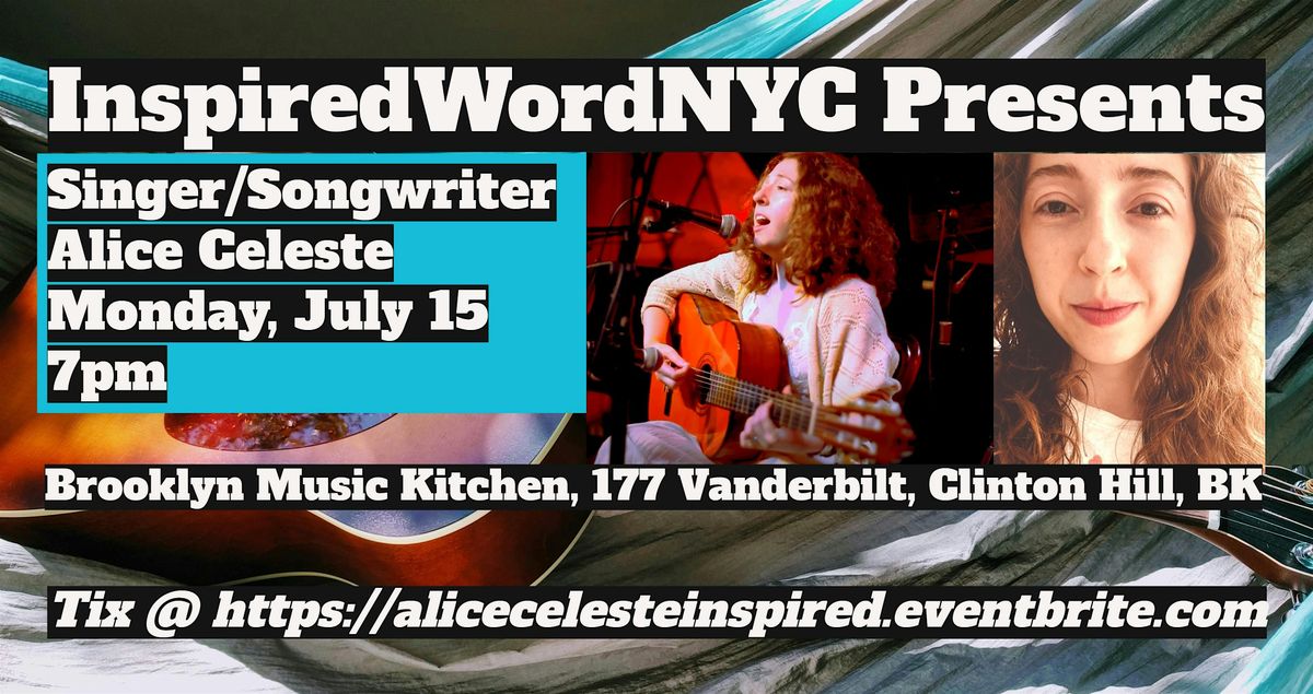 InspiredWordNYC Presents Singer\/Songwriter  Alice Celeste at BMK