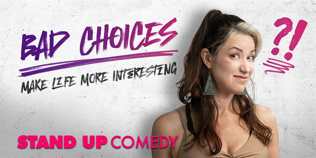 BAD CHOICES: Tera Solo\/ English Stand Up Comedy! BERLIN