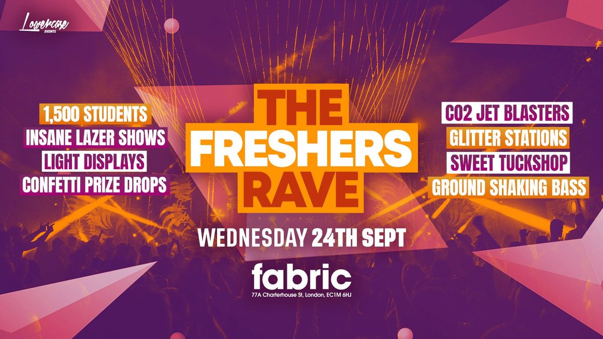 THE FRESHERS RAVE @ FABRIC! - LONDON FRESHERS WEEK 2025