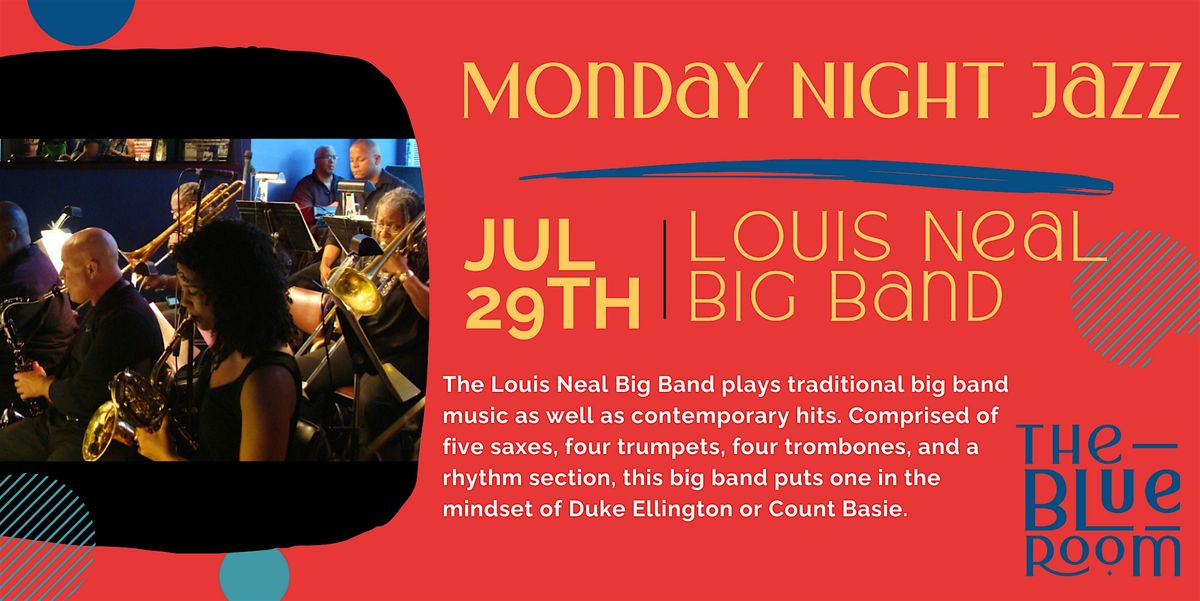 Monday Night Jam Session:  Louis Neal Big Band