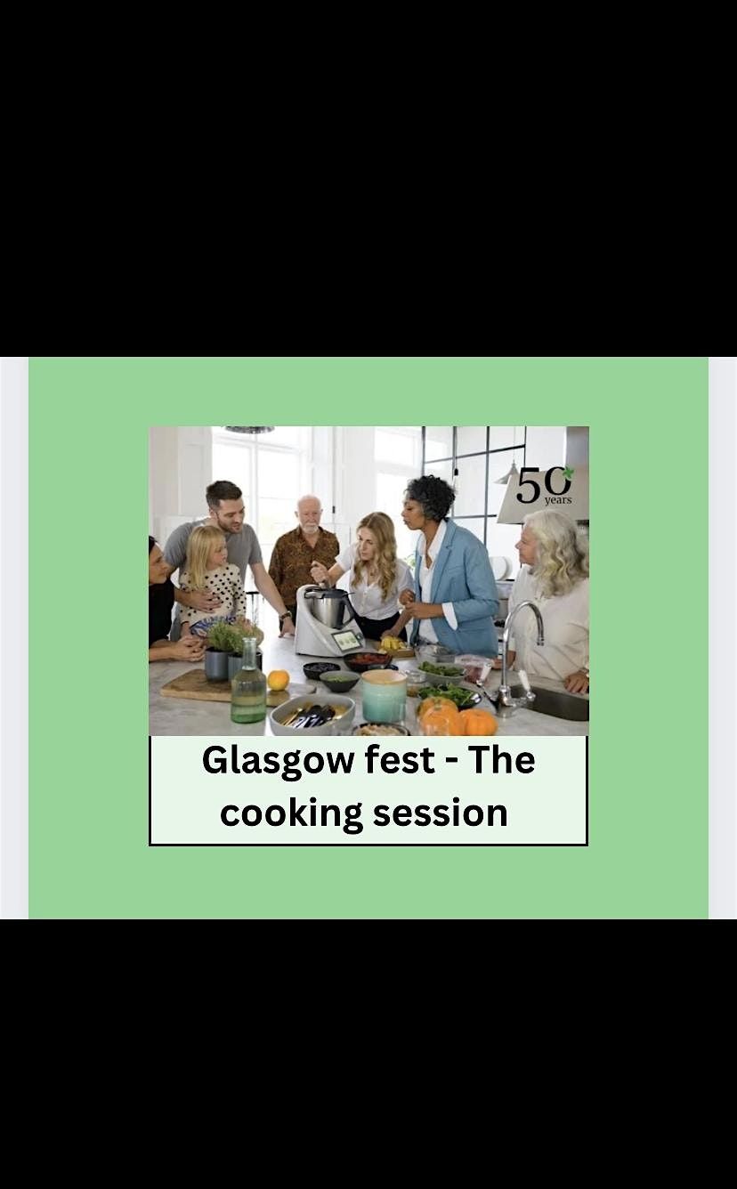 Glasgow Fest - Open day with Thermomix The Cooking Class session