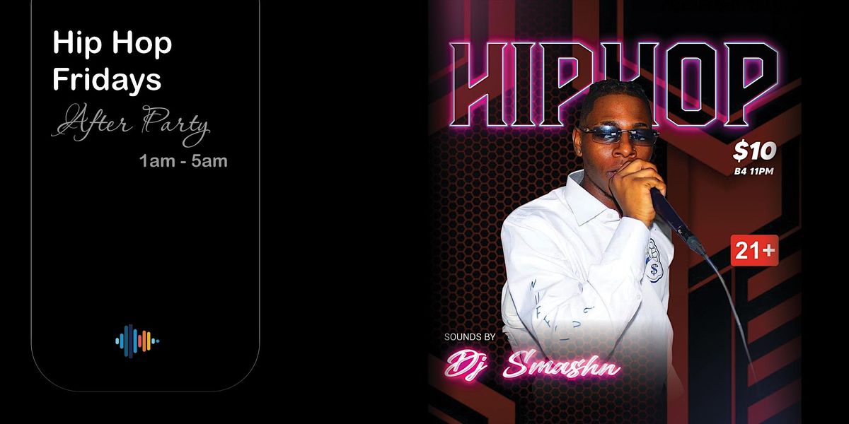 Hip Hop Fridays - After Party