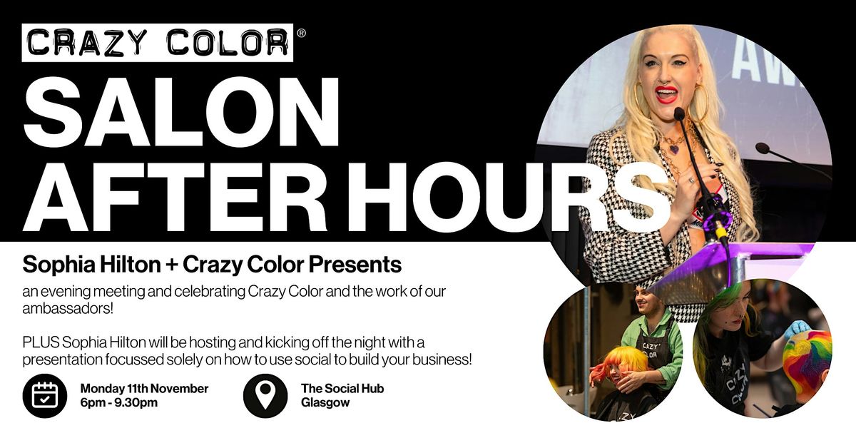 Sophia Hilton and Crazy Color Presents: Salon After Hours