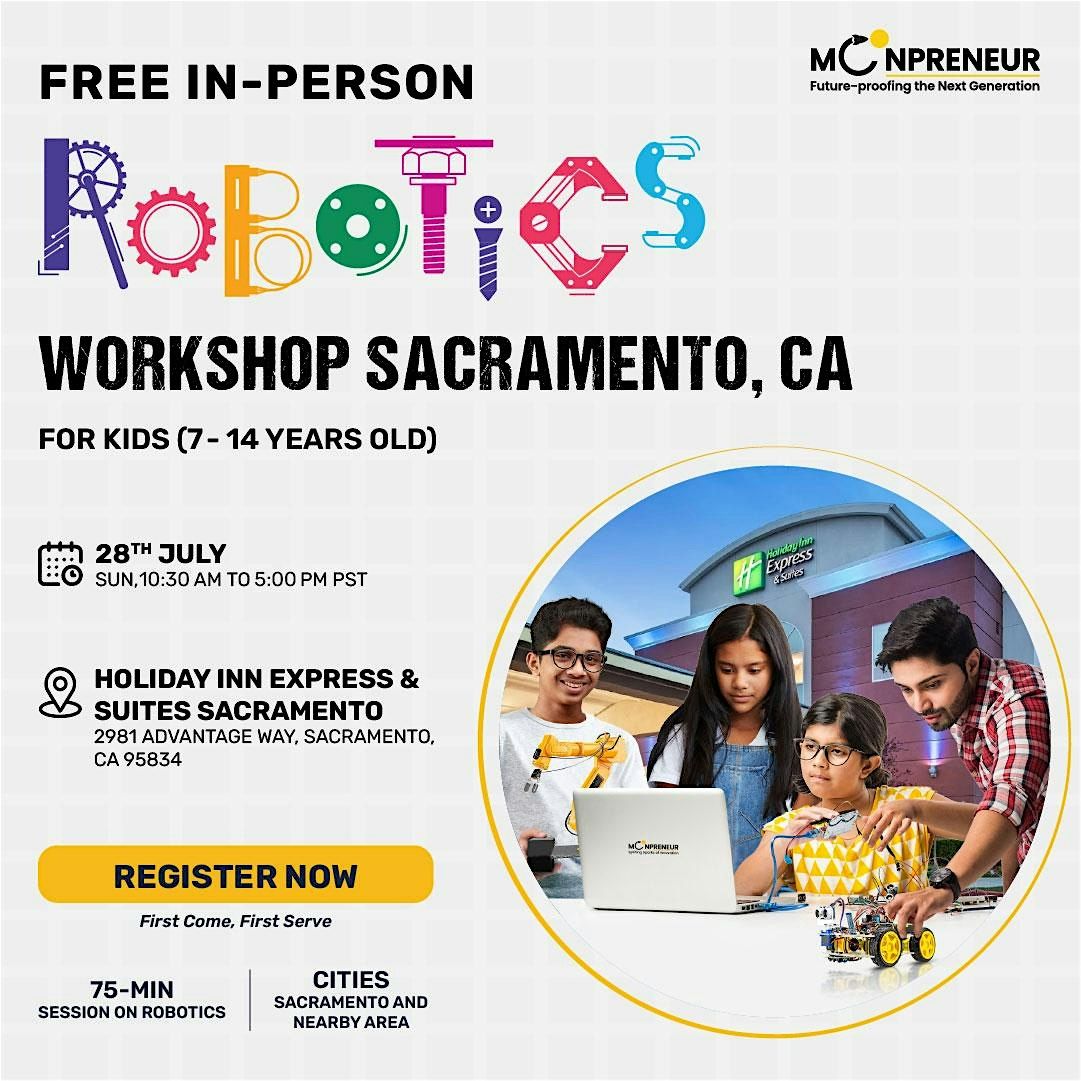 In-Person Free Robotics Workshop For Kids at Sacramento, CA  (7-14 yrs)