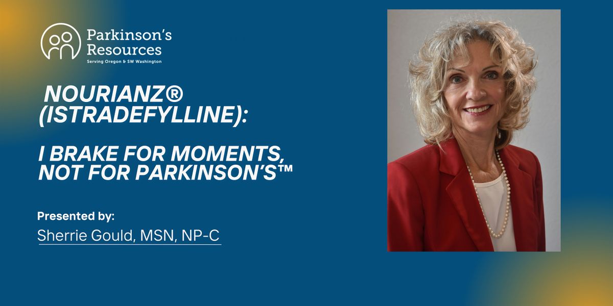 NOURIANZ\u00ae : I brake for moments, not for Parkinson's (Hybrid)
