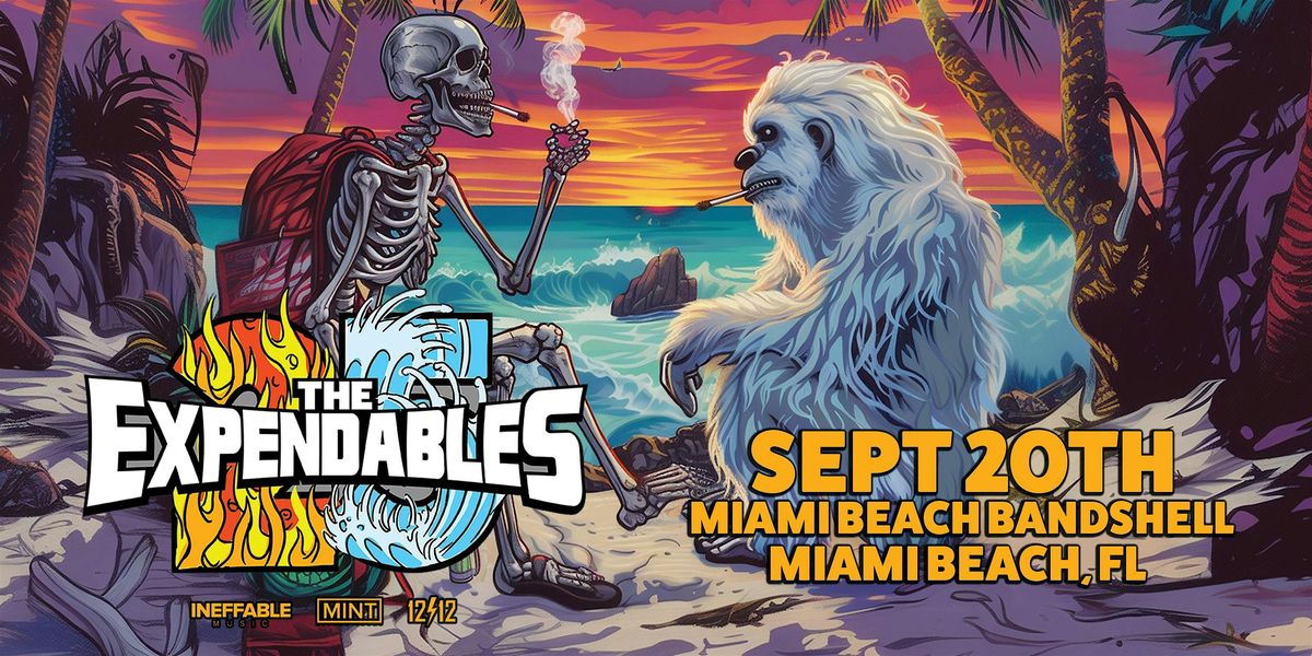 THE EXPENDABLES - High Tide Fall Tour '24 - MIAMI BEACH