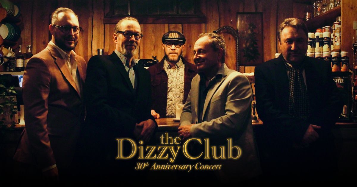 The Dizzy Club: 30th Anniversary Concert