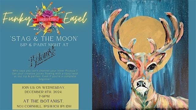 Sip & Paint Night At The Botanist, Ipswich, painting The Stag & the Moon