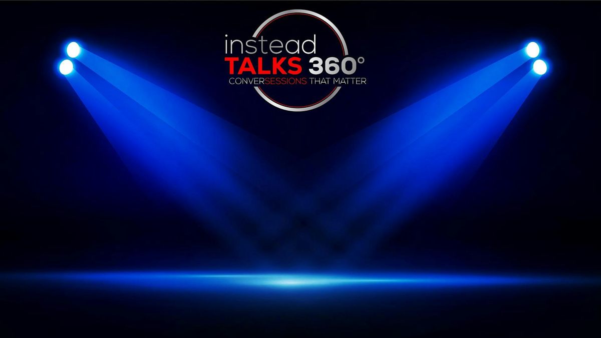 INSTEADTALKS 360\u00b0 (WEST)