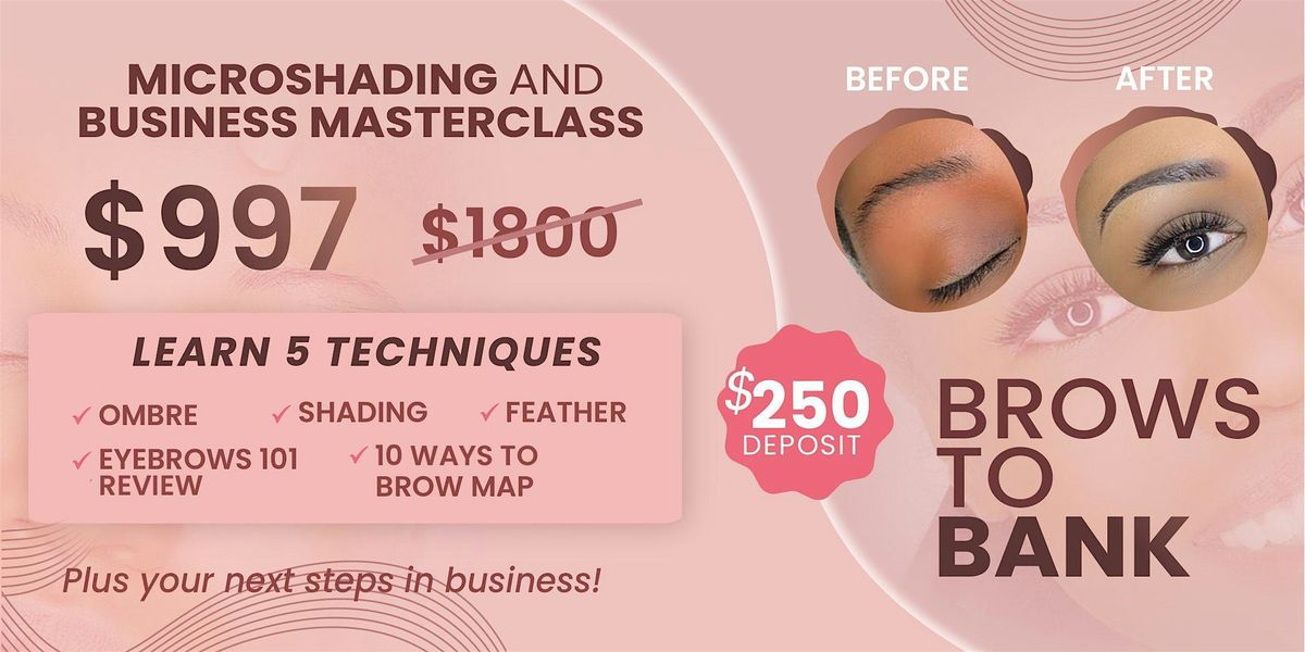 ATL June 23 | Microshading and Business Masterclass | Brows to Bank