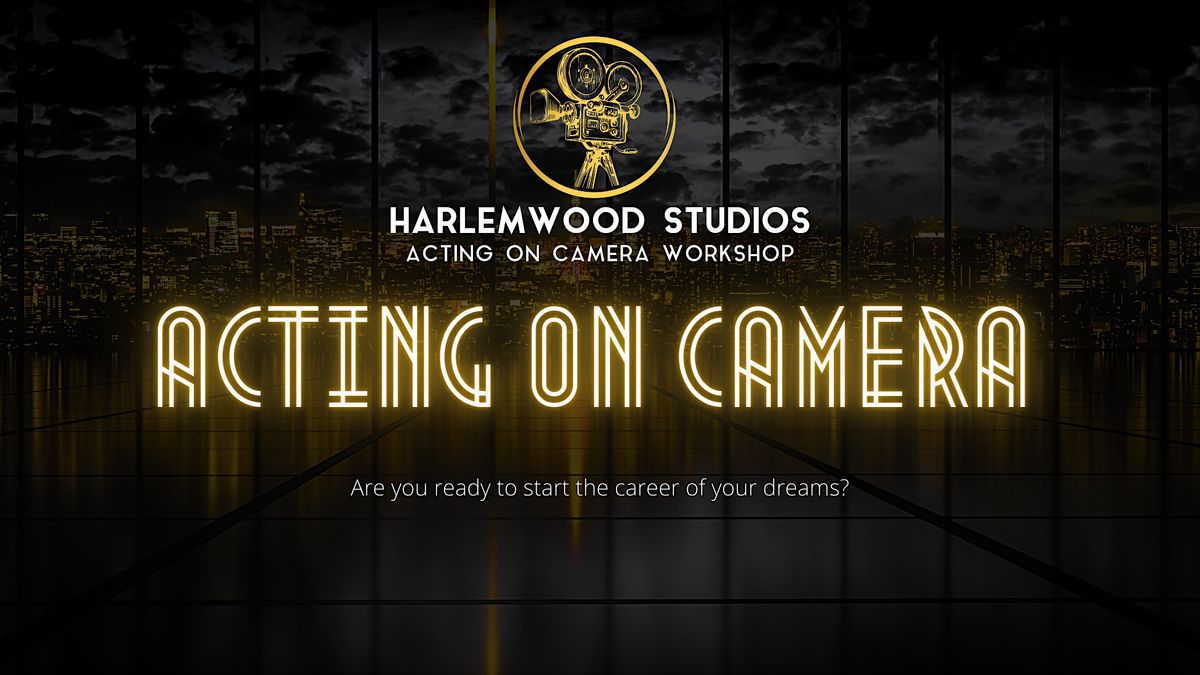 NYC Acting on Camera (InPerson & Virtual), 1854 Amsterdam Ave