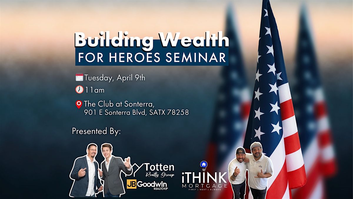 Building Wealth for Heroes Seminar