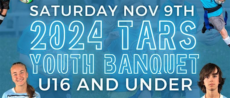 2024 Tars Youth Banquet (U16 and Under)