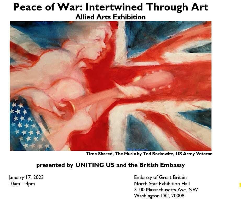 British Embassy UnitingUS Art Exhibit Peace of War: Intertwined Through Art