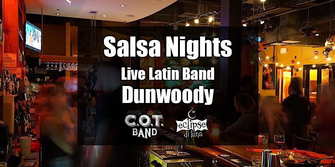 Salsa Nights in Dunwoody | COT Band | Live Music, Dance, Tapas & Drinks