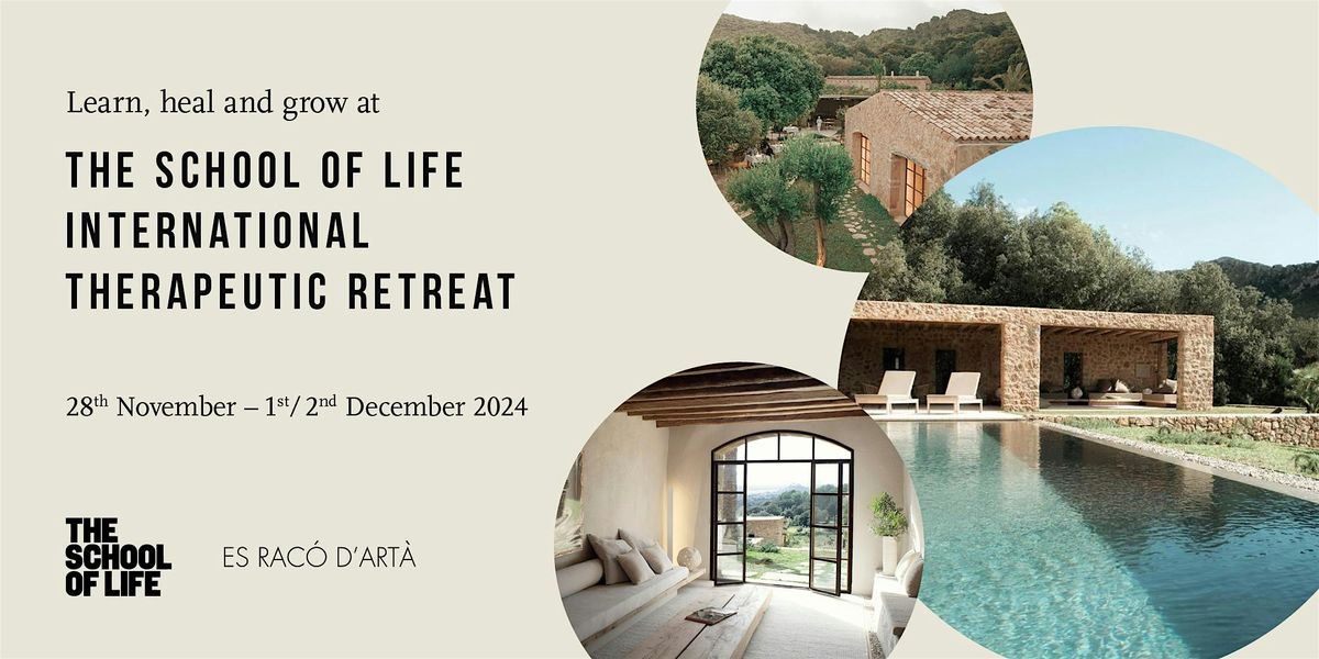 The School of Life International Therapeutic Retreat - Mallorca (Nov 2024)