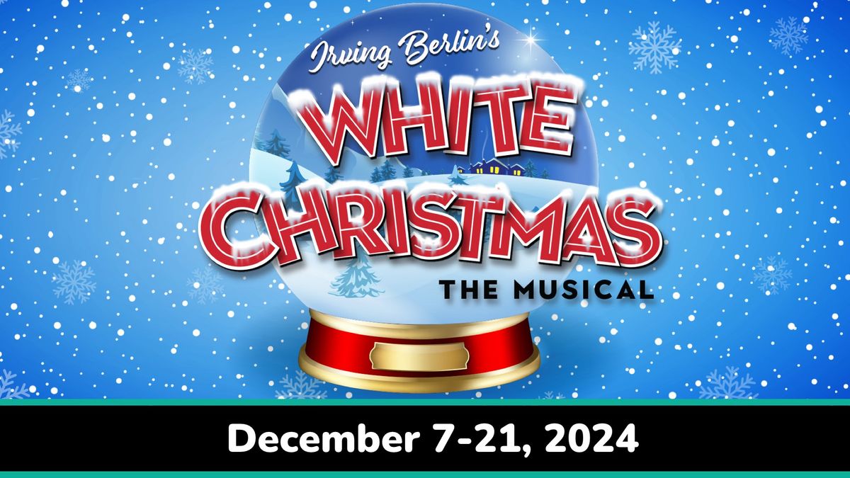 Irving Berlin's WHITE CHRISTMAS: The Musical