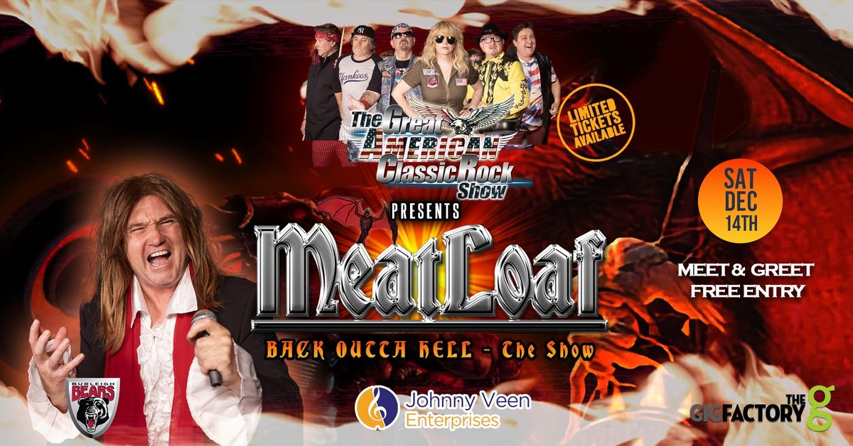 Meatloaf Back Outta Hell & Great American Classic Rock SHow 