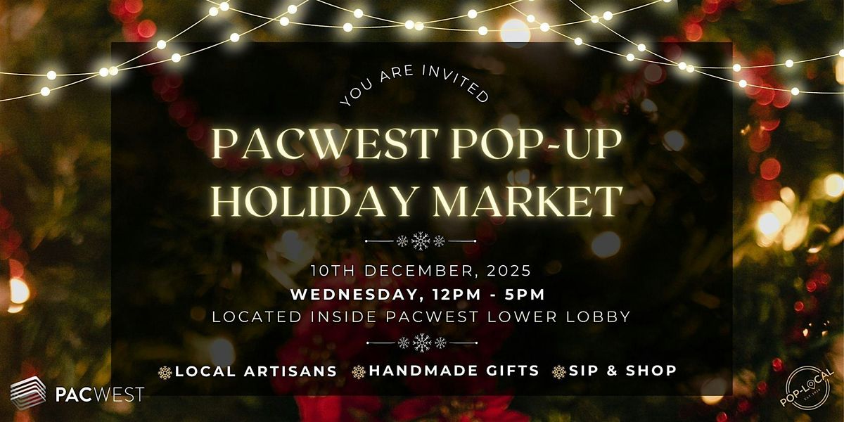 Pacwest Pop Up Holiday Market