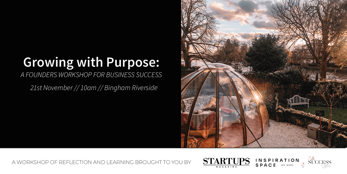 Growing with purpose: a founders workshop for business success