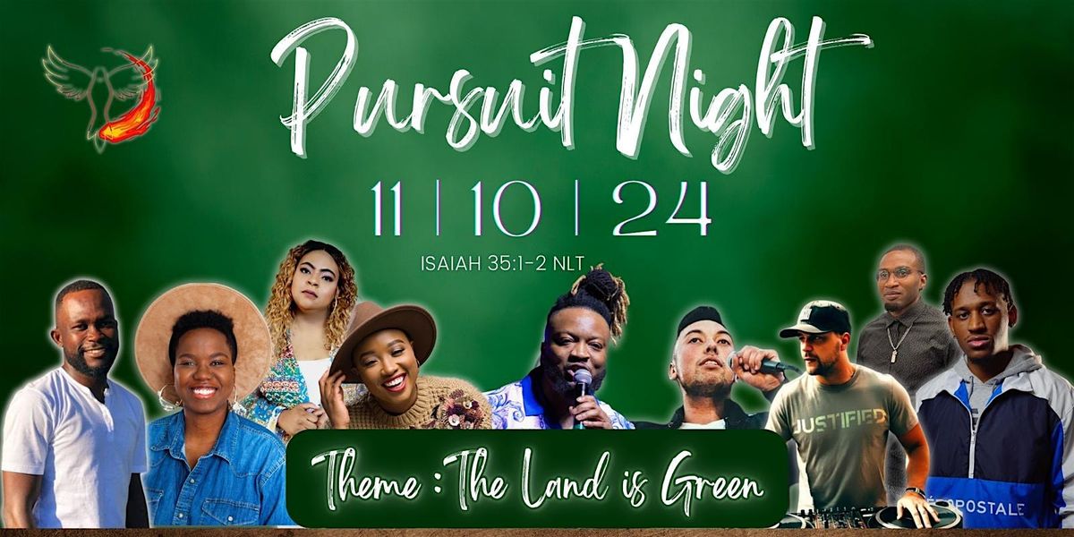 Pursuit Night: The Land is Green