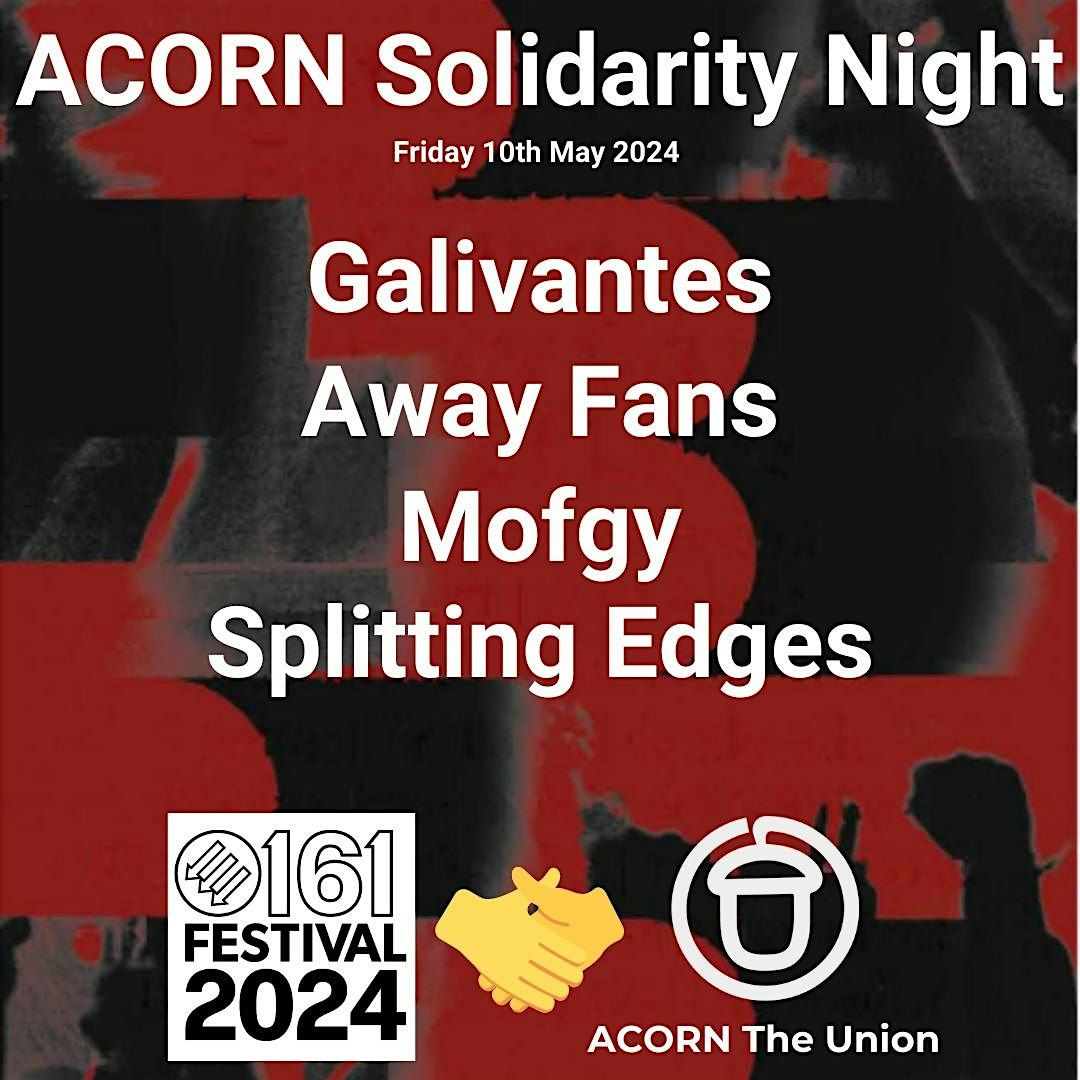 0161 Festival Presents an Acorn Solidarity Night | 10th May |