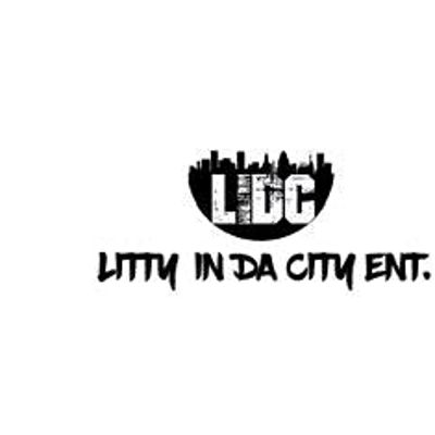 Litty In Da City Ent.