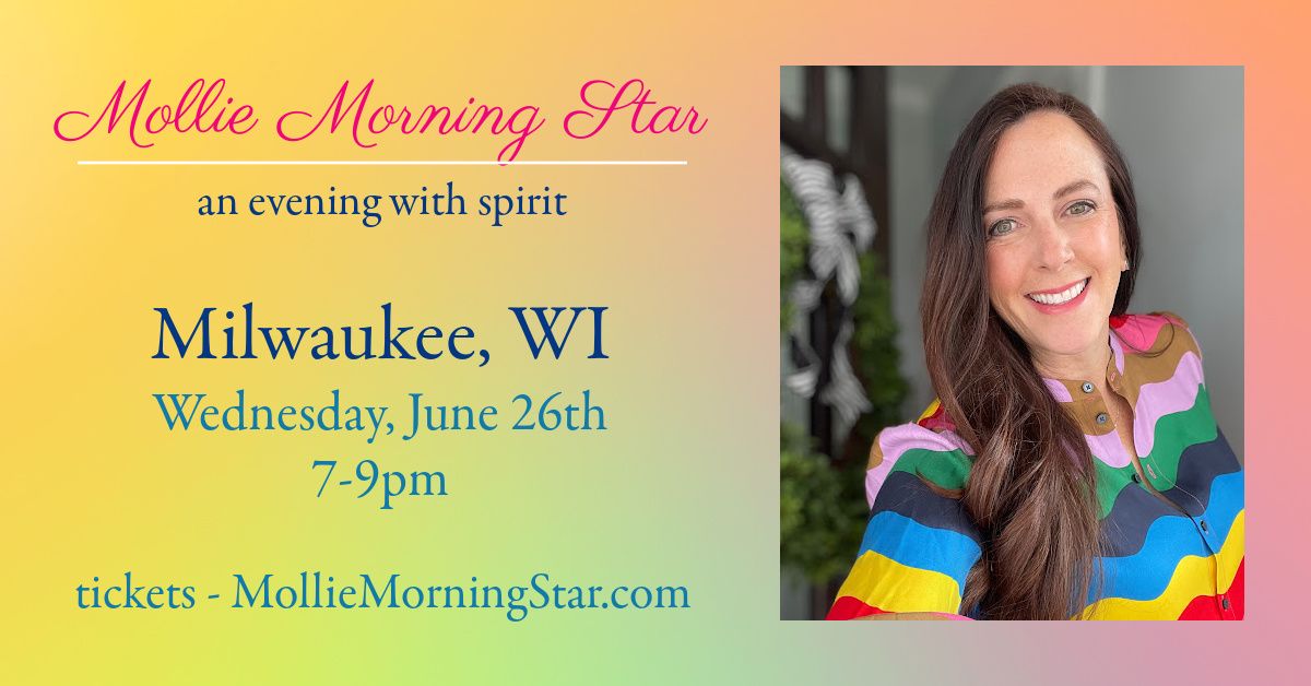 Milwaukee, WI - An Evening with Psychic Medium Mollie Morning Star - Live Audience Readings 