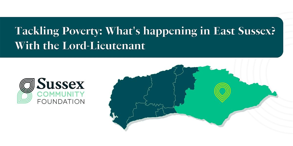 Tackling Poverty: What's happening in East Sussex? With the Lord-Lieutenant