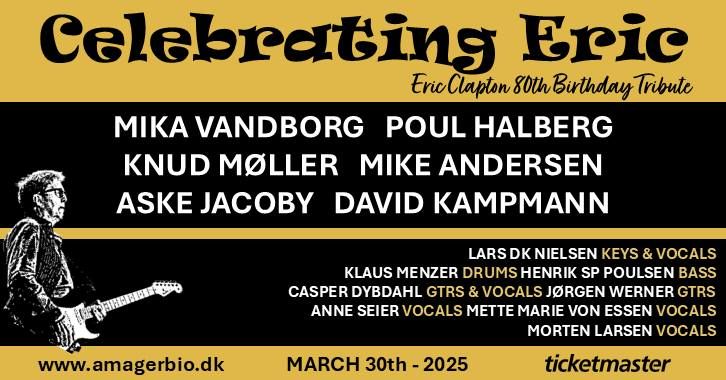 \u201cCelebrating Eric 80\u201d Eric Clapton Tribute - Amager Bio