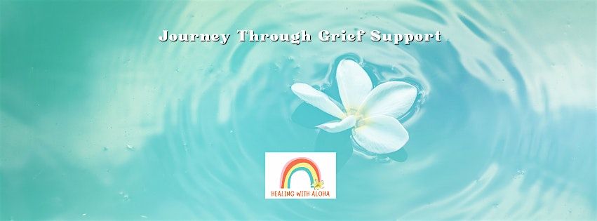 Healing with Aloha - Journey Through Grief Support